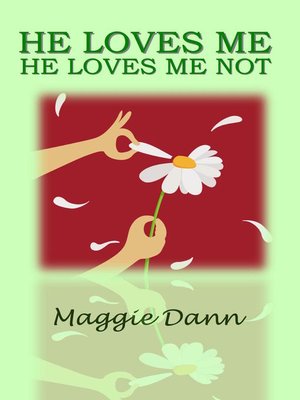 cover image of He Loves Me He Loves Me Not